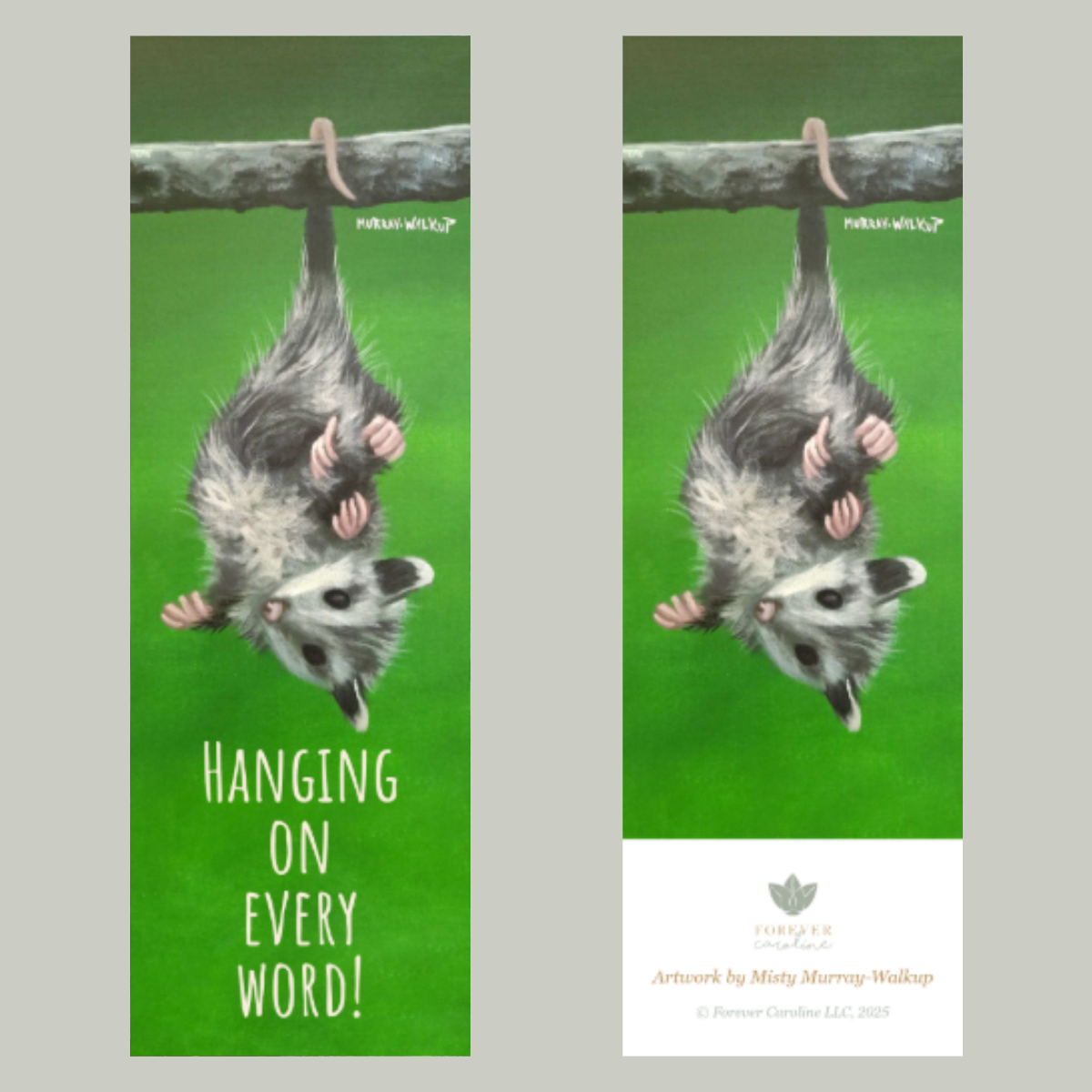 Bookmark w/ Opossum Artwork & "Hanging on Every Word" Message