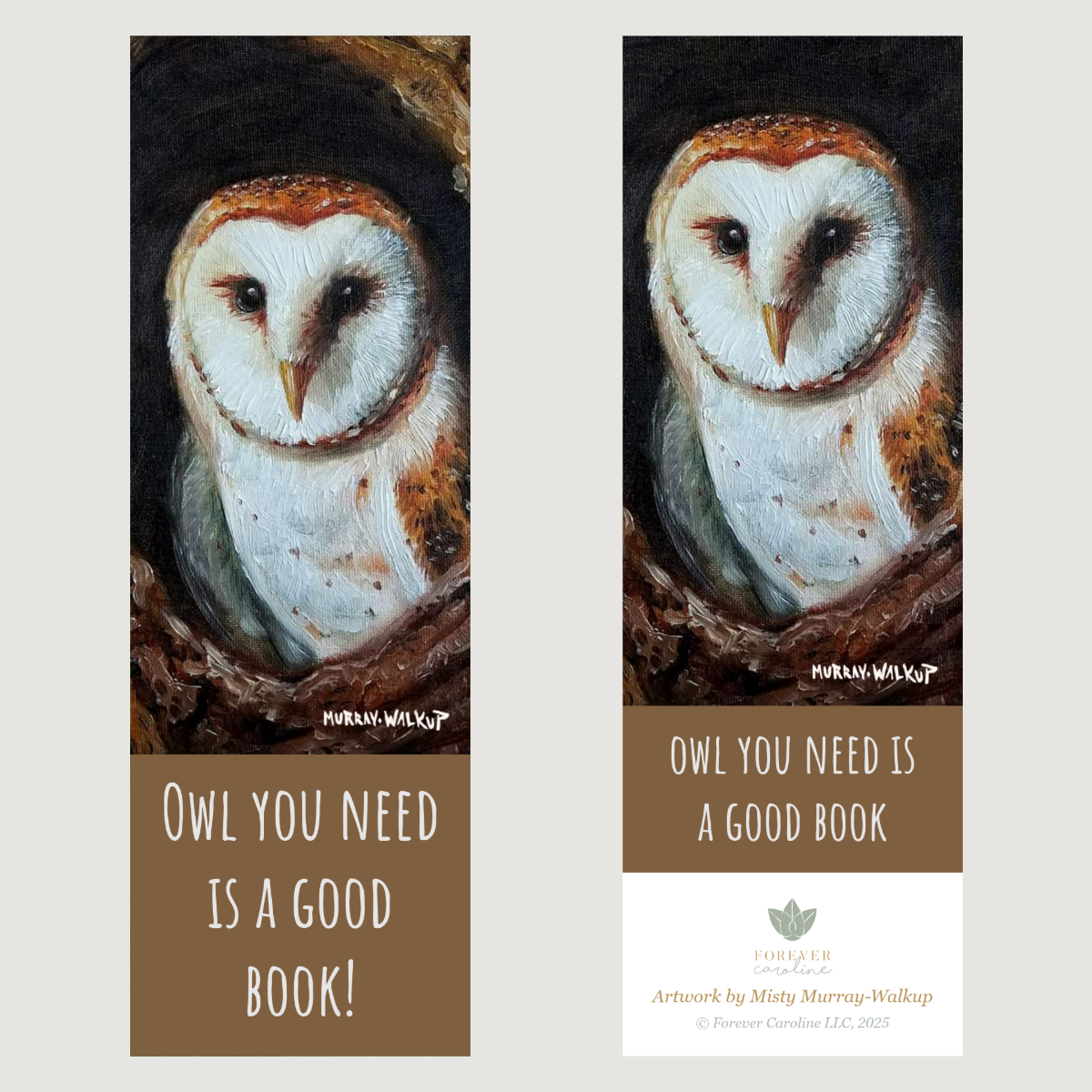 Bookmark w/ Woodlands Owl Artwork & "Owl You Need is a Good Book" Message