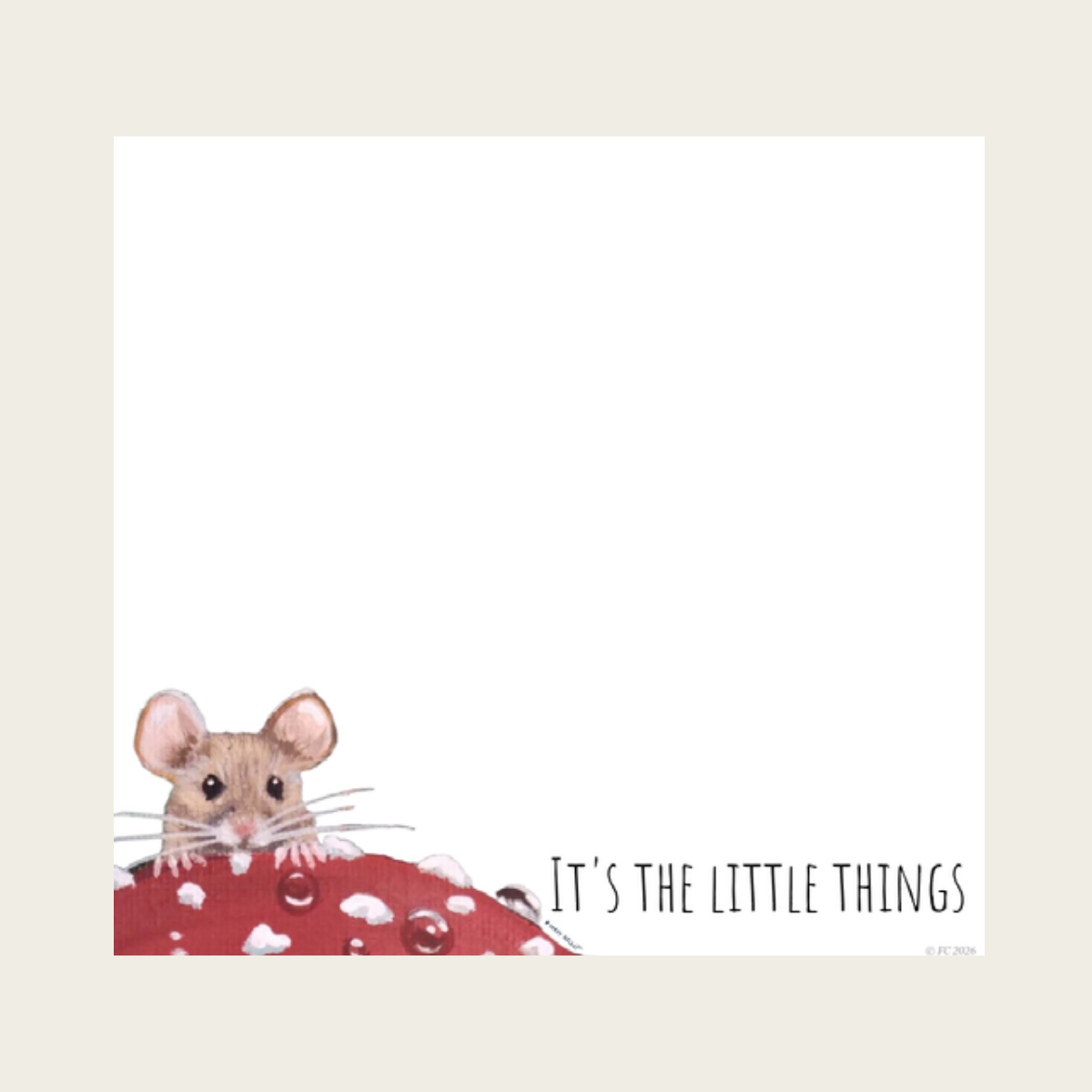 Sticky Notes w/ Mouse Peeking Over Red Toadstool - "It's the Little Things"