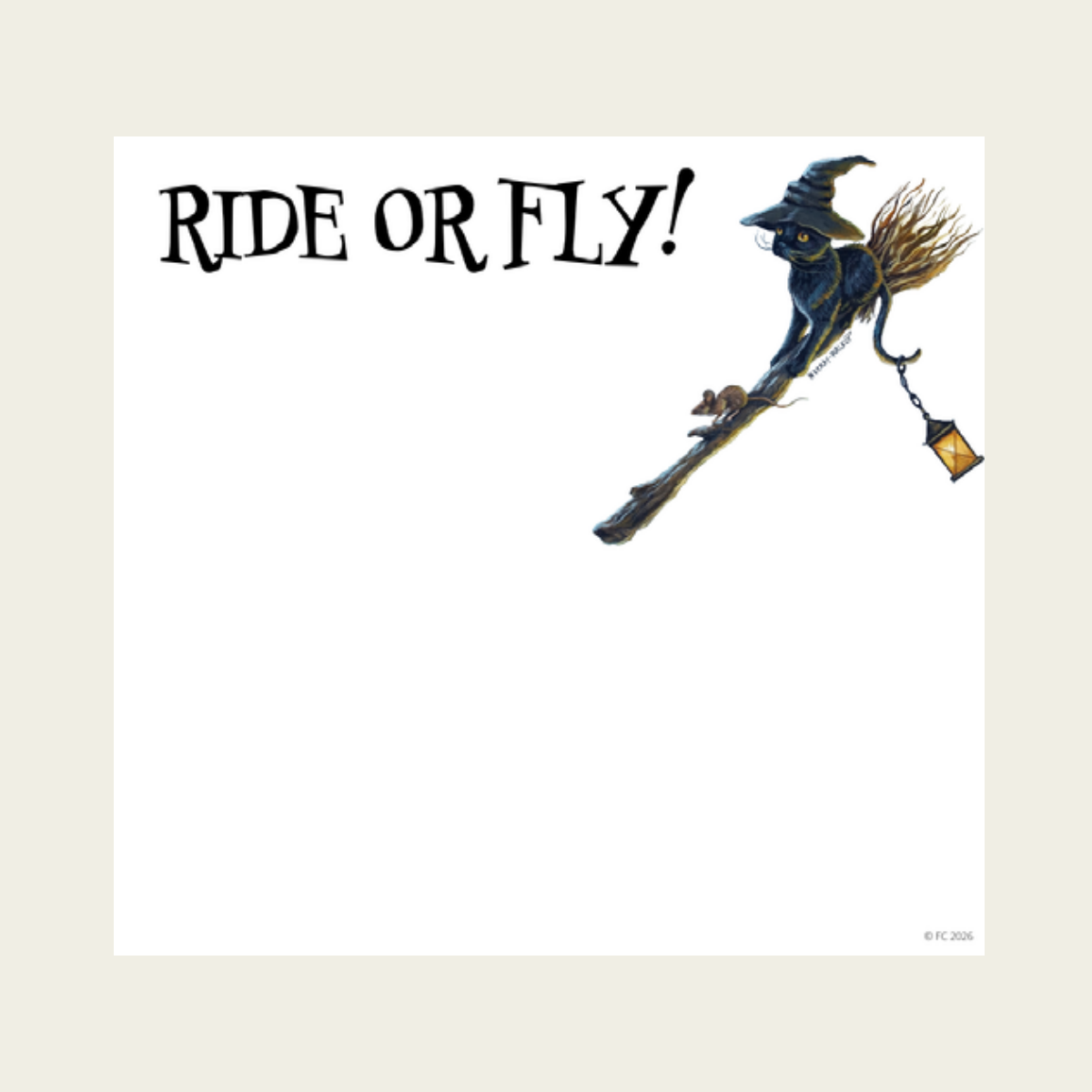 Sticky Notes w/ Black Cat on Broom - "Ride or Fly"